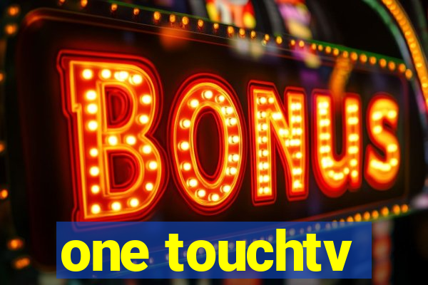 one touchtv